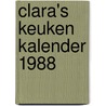 Clara's keuken kalender 1988 door Onbekend