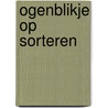 Ogenblikje op sorteren by Toni Rann