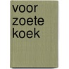 Voor zoete koek door Wilkes