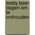 Teddy beer dagen om te onthouden