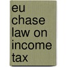 EU chase law on income tax by S. van Thiel