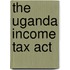 The Uganda Income Tax Act