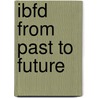 IBFD from Past to Future door Onbekend
