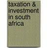 Taxation & investment in South Africa door E.S. Louw