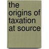 The origins of taxation at source door P.E. Soos