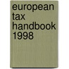 European tax handbook 1998 door Onbekend