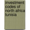 Investment codes of north africa tunisia by Brauw