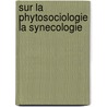 Sur la phytosociologie la synecologie door Adriani