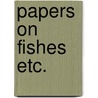 Papers on fishes etc. by Bleeker