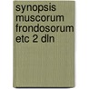 Synopsis muscorum frondosorum etc 2 dln by Muller