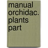 Manual orchidac. plants part door Veitch