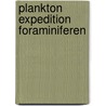 Plankton expedition foraminiferen door Rhumbler