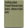 Reliquiae haenkeanae seu descript. etc by Presl