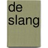 De slang