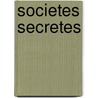 Societes secretes by Unknown