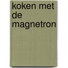 Koken met de magnetron by Zitter