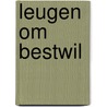 Leugen om bestwil by Mahler