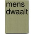 Mens dwaalt