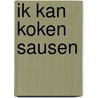 Ik kan koken sausen door Patrice Dard