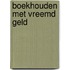 Boekhouden met vreemd geld