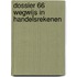 Dossier 66 wegwijs in handelsrekenen
