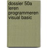 Dossier 50a leren programmeren Visual Basic door D. de Roo