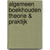 Algemeen boekhouden theorie & praktijk