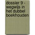 Dossier 9 - Wegwijs in het dubbel boekhouden
