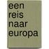 Een reis naar Europa