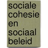 Sociale cohesie en sociaal beleid door K. Schuyt