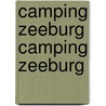Camping Zeeburg Camping Zeeburg door H. Meulenbroek