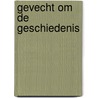 Gevecht om de geschiedenis by Jung Chang