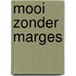 Mooi zonder marges