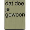 Dat doe je gewoon by R.C. Kwant