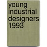 Young industrial designers 1993 by Unknown