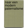 Naar een modern paternalisme door P.H.L.M. Kuypers