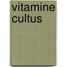 Vitamine cultus by Reynders