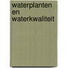 Waterplanten en waterkwaliteit by Unknown