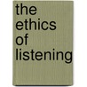 The ethics of listening door Ch. Lombard