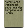 Prehuisionan tradishonal entre Hulandes Europeo i yu di Korsou door V. Marcha