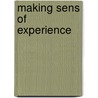 Making sens of experience door Onbekend