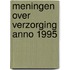 Meningen over verzorging anno 1995