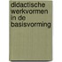Didactische werkvormen in de basisvorming