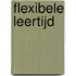 Flexibele leertijd