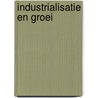 Industrialisatie en groei door H.A.M. Klemann