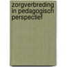Zorgverbreding in pedagogisch perspectief door A. Jager