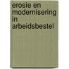Erosie en modernisering in arbeidsbestel by Coenen