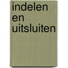 Indelen en uitsluiten door Hagendoorn