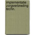 Implementatie zorgverbreding techn.