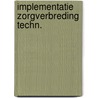 Implementatie zorgverbreding techn. door Doesschate